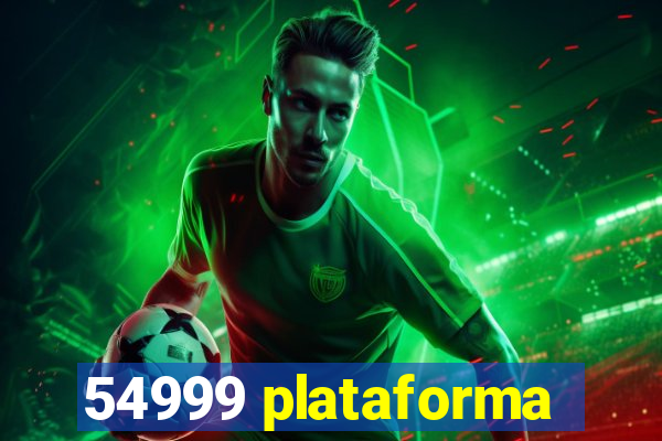 54999 plataforma